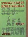 Szolgáltatások meghatározása a rendszerezés rendjében az ágazatok tartalmi meghatározásával [antikvár]