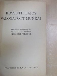 Kossuth Lajos - Kossuth Lajos válogatott munkái [antikvár]