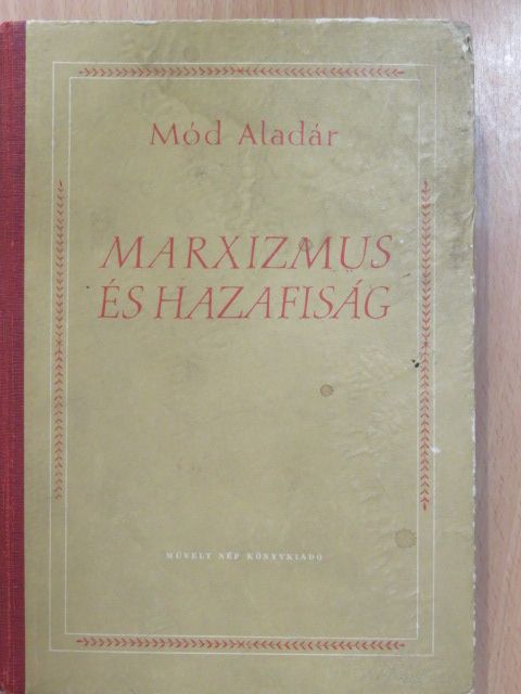Mód Aladár - Marxizmus és hazafiság (dedikált példány) [antikvár]
