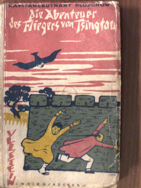 Gunther Plüschow - Die Abenteuer des Fliegers von Tsingtau (gótbetűs) [antikvár]
