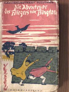 Gunther Plüschow - Die Abenteuer des Fliegers von Tsingtau (gótbetűs) [antikvár]