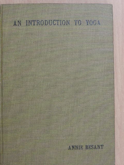 Annie Besant - An Introduction to Yoga [antikvár]