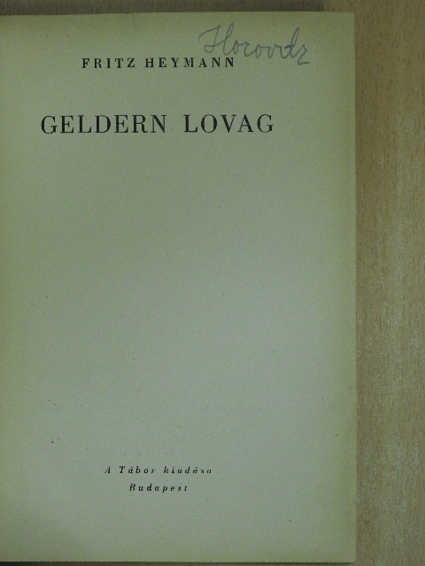 Fritz Heymann - Geldern lovag [antikvár]
