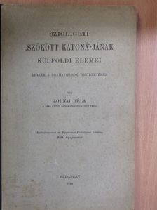 Zolnai Béla - Szigligeti "szökött katoná"-jának külföldi elemei [antikvár]
