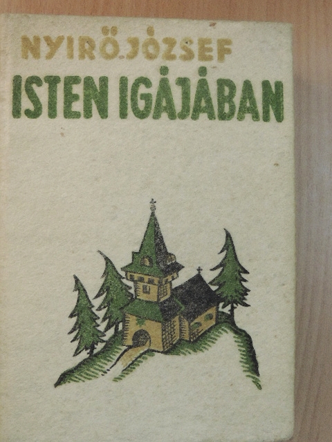 Nyirő József - Isten igájában I-II. [antikvár]