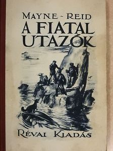 Mayne-Reid - A fiatal utazók [antikvár]