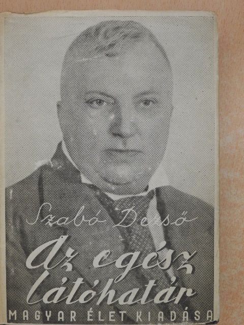 Szabó Dezső - Az egész látóhatár III. (töredék) [antikvár]