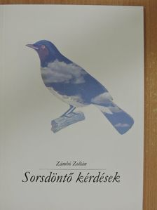 Zámbó Zoltán - Sorsdöntő kérdések [antikvár]
