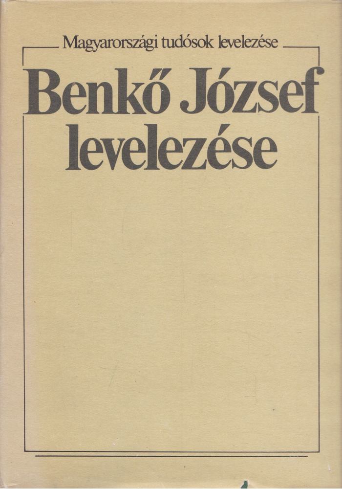 Tarnai Andor, Szabó György - Benkő József levelezése [antikvár]
