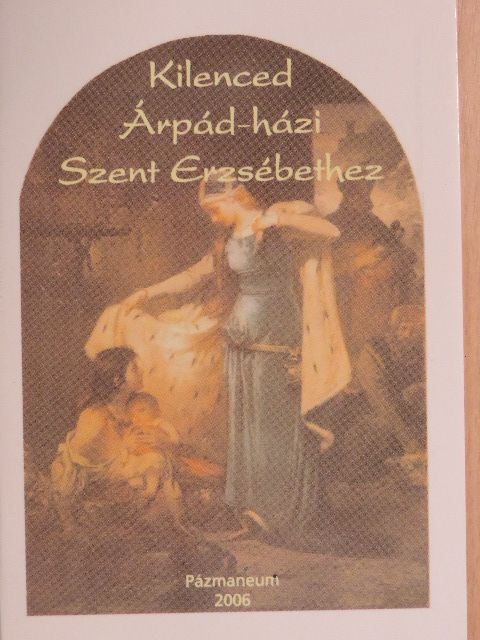 Kilenced Árpád-házi Szent Erzsébethez [antikvár]
