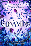 E. English Charlotte - Gloaming [eKönyv: epub, mobi]