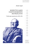Markó Árpád - Kossuth Lajos hadtudományi munkálatai törökországi emigrációja alatt (1850-1851) [eKönyv: epub, mobi, pdf]
