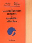 Kovács László - A veszélyeztetett magzat és újszülött ellátása [antikvár]