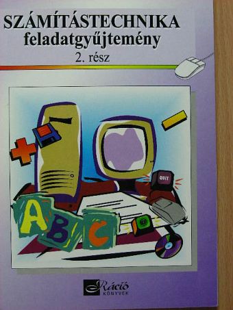 Dancsó Tünde - Számítástechnika feladatgyűjtemény 2. [antikvár]