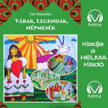 Titi Hajnalka - Várak, legendák, népmesék [eHangoskönyv]
