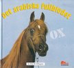 Elin Meldahl Ellingsen - Det arabiska fullblodet [antikvár]