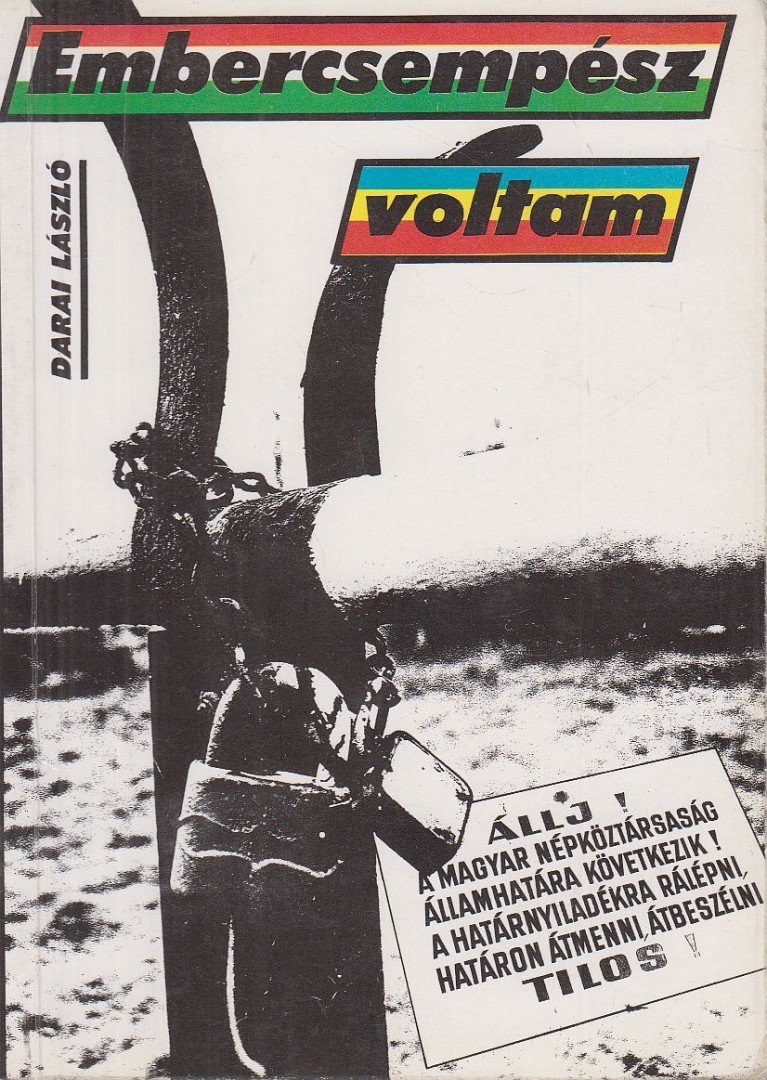 DARAI LÁSZLÓ - Embercsempész voltam [antikvár]