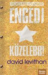 David Levithan - Engedj közelebb! [antikvár]