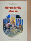 Fritz Steuben - Három király útra kel [antikvár]