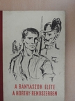 A bányászok élete a Horthy-rendszerben [antikvár]