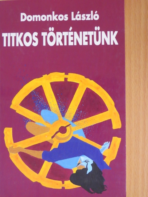 Domonkos László - Titkos történetünk [antikvár]