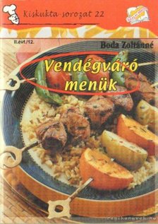Boda Zoltánné - Vendégváró menük [antikvár]