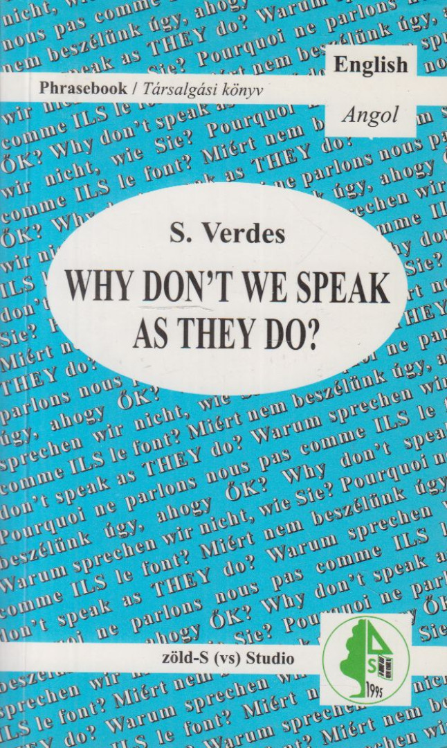 Verdes Sándor - Why Don't We Speak As They Do? [antikvár]
