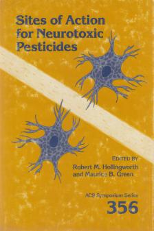 Robert M. Hollingworth, Maurice B. Green - Sites of Action for Neurotoxic Pesticides [antikvár]