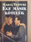 Maria Venturi - Egy másik kötelék [antikvár]