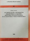 Bodnár Istvánné - Az objektum és a szubjektum dialektikája a valóság esztétikai elsajátításában és az esztétikai visszatükrözésben [antikvár]