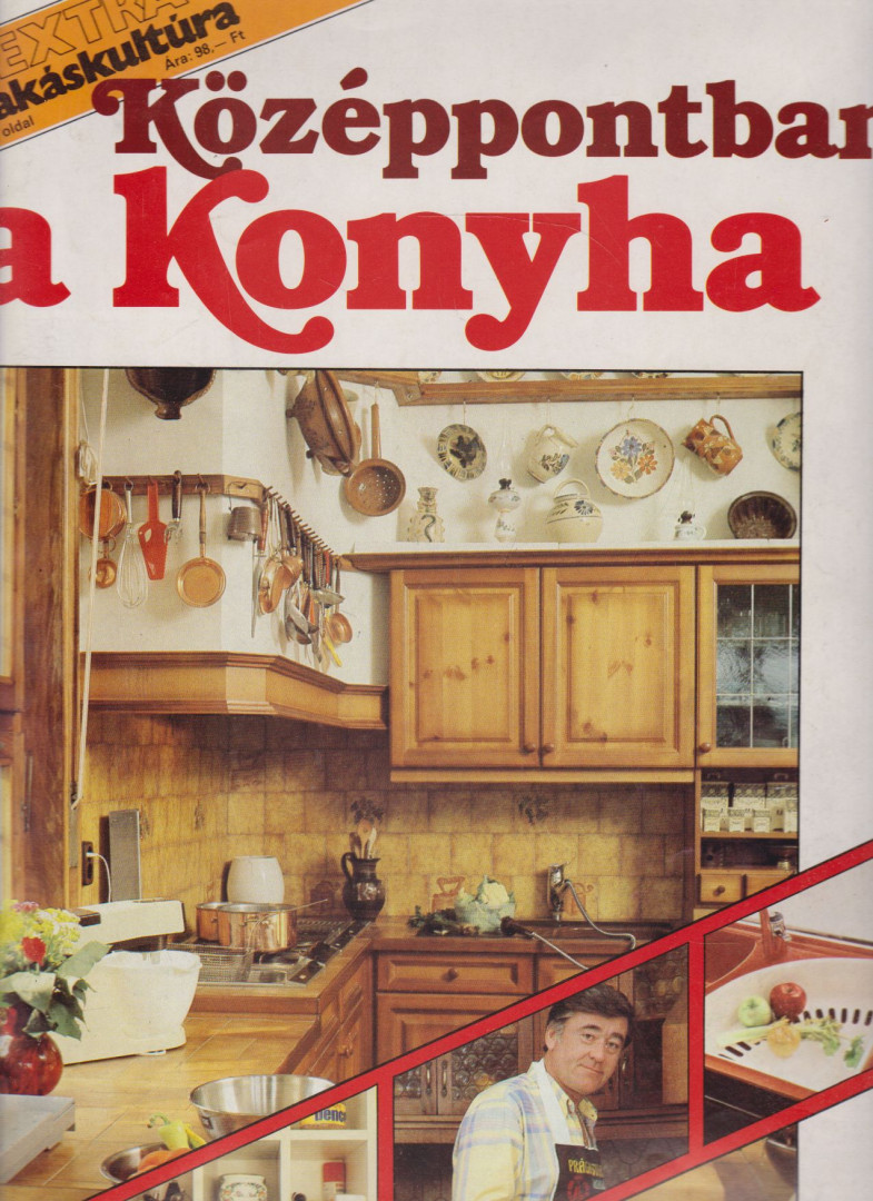 Balog János - Extra Lakáskultúra - Középpontban a konyha [antikvár]