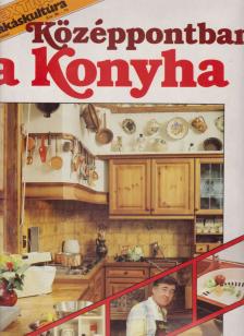 Balog János - Extra Lakáskultúra - Középpontban a konyha [antikvár]