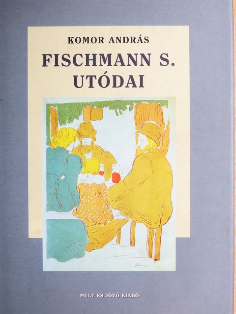 Komor András - Fischmann S. utódai [antikvár]