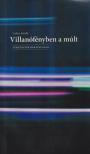 Lakatos László - Villanófényben a múlt (dedikált) [antikvár]