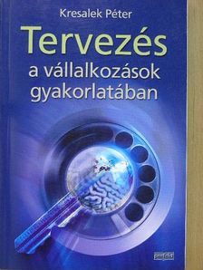 Kresalek Péter - Tervezés a vállalkozások gyakorlatában [antikvár]