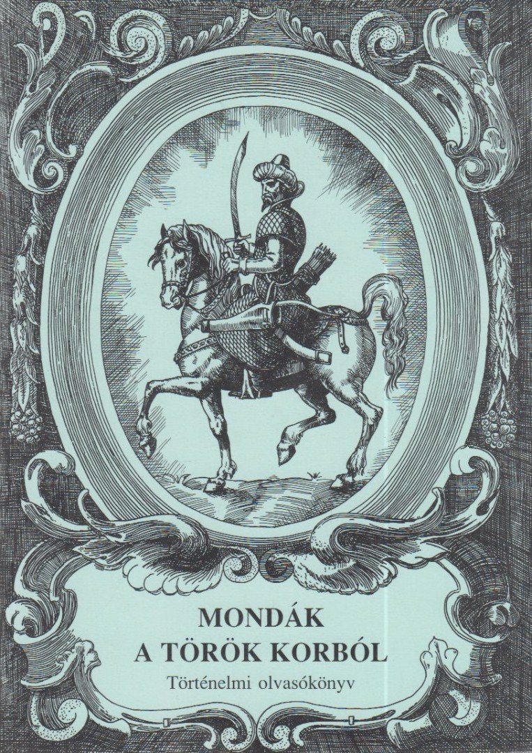 Tóth Tamás - Mondák a török korból [antikvár]