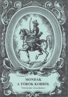 Tóth Tamás - Mondák a török korból [antikvár]