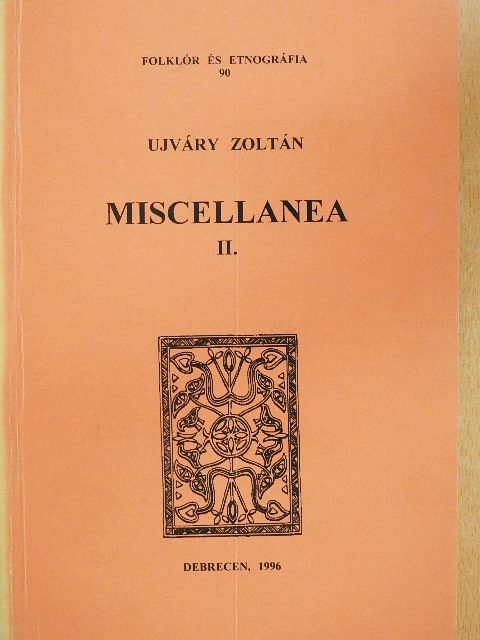 Ujváry Zoltán - Miscellanea II. [antikvár]