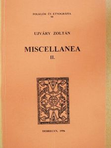 Ujváry Zoltán - Miscellanea II. [antikvár]