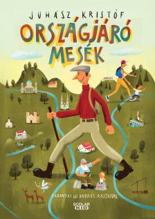 Juhász Kristóf - Országjáró mesék