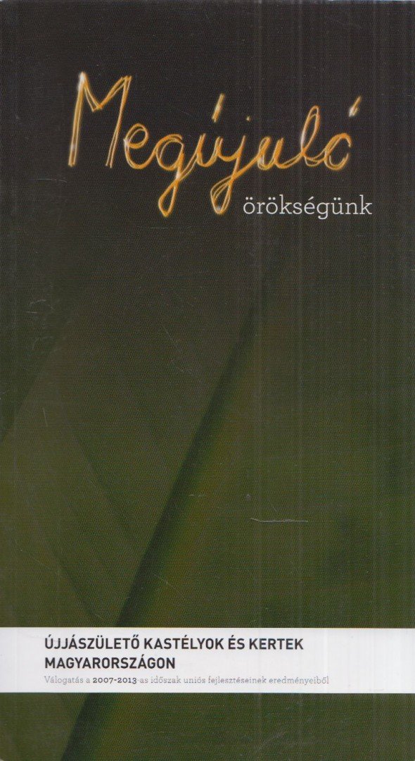 Nagy-Gábor Miklós - Megújuló örökségünk [antikvár]