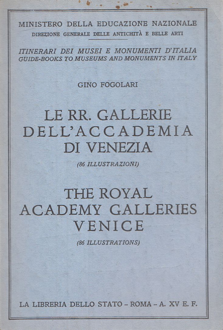 Fogolari, Gino - Le RR. gallerie dell'accademia di Venezia / The Royal Academy Galleries Venice [antikvár]