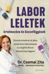 Dr. Csomai Zita - Laborleletek értelmezése és összefüggések [eKönyv: epub, mobi]