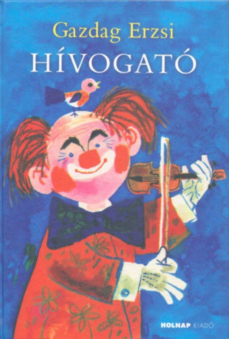 Gazdag Erzsi - Hívogató [antikvár]