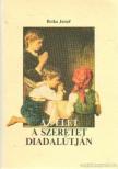 Botka József - Az élet a szeretet diadalútján [antikvár]