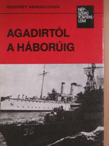 Geoffrey Barraclough - Agadirtól a háborúig [antikvár]