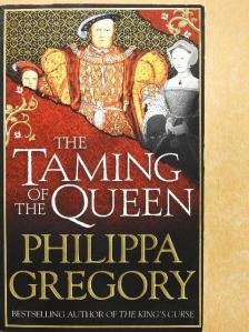 Philippa Gregory - The Taming of the Queen [antikvár]