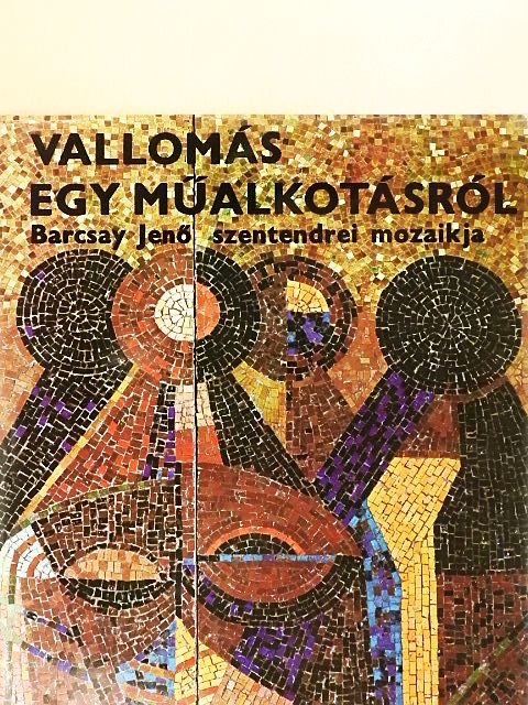 Barcsay Jenő - Vallomás egy műalkotásról [antikvár]