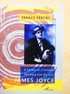 Takács Ferenc - A hérosz és a kultusz [antikvár]