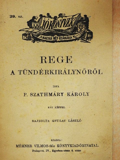 P. Szathmáry Károly - Rege a tündérkirálynőről [antikvár]